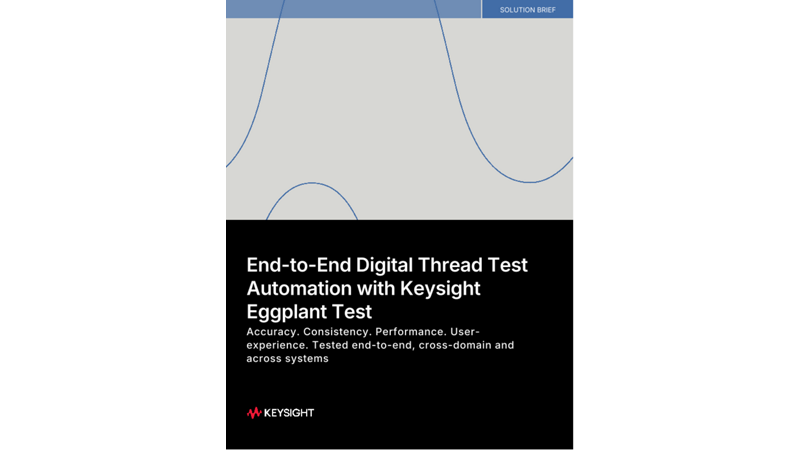 End-to-End Digital Thread Test Automation with Keysight Eggplant Test